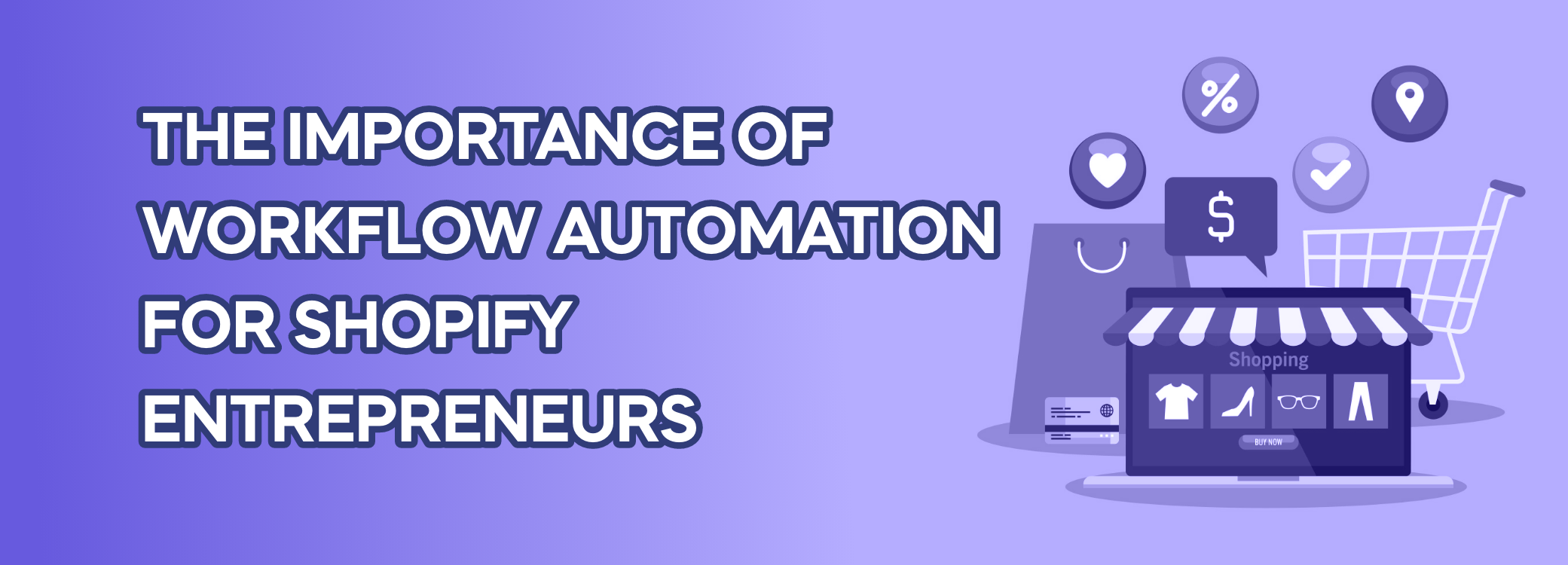 The Importance of Workflow Automation for Shopify Entrepreneurs