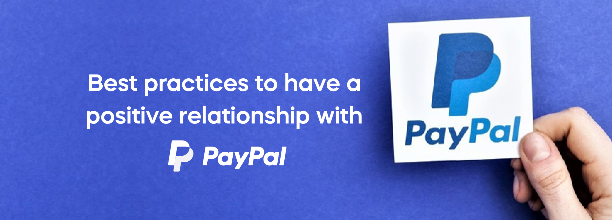 How Dropshippers Can Build a Better Relationship with PayPal